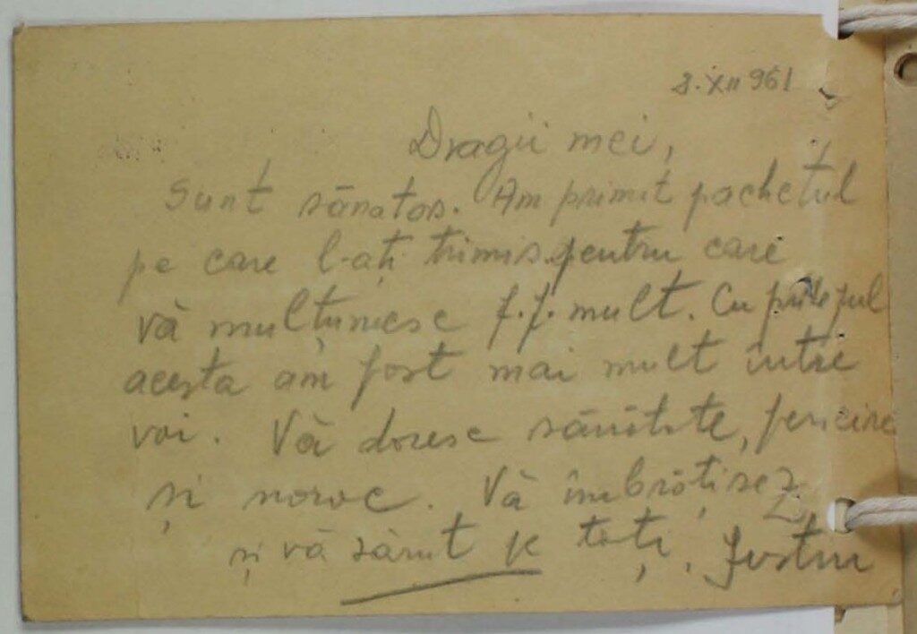 Scrisoare din lagărul de la Periprava, 1961.12.8. Singura scrisoare ce i s-a dat voi să scrie în 16 ani de închisoare. Scrisoarea nu a ajuns la destinație niciodată, iar familia l-a crezut mort.